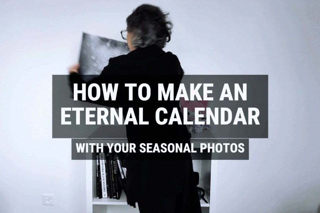 Make an Eternal Calendar with Seasonal Photos (VIDEO)